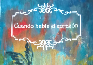 CUANDO HABLA EL CORAZÓN